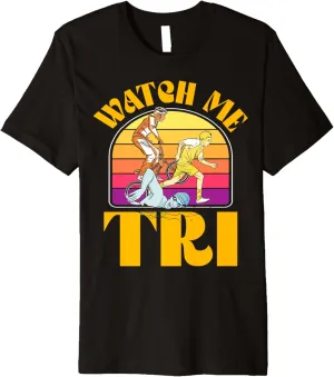antagonistic capital gentleman nourish Premium T-Shirt Watch me TRI Triathlon Swim Bike Run Triathlete Sports 