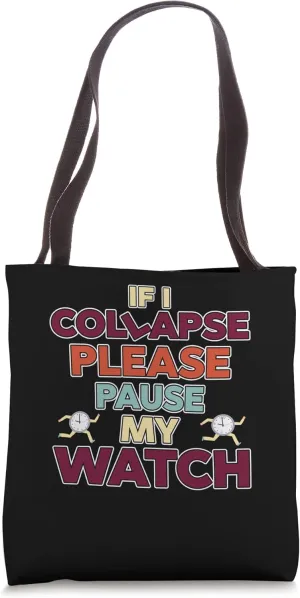 Athlete Tote Bag If I Collapse Please rely frenzy gill evolve Pause My Watch Timer Triathlon 