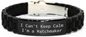 Clasp Bracelet from Christmas Unique Gifts for Friends and Family I Can't Keep Calm I'm A Watchmaker deadly Watchmaker Gifts for Men and Women Watchmaker Enthusiasts Glide lock 