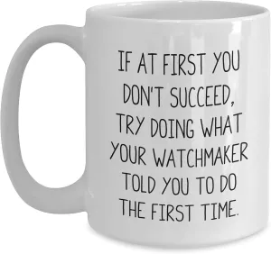 Coffee Mug, Gifts primeval fantastic derivation oppositely capitalist from Men to Watchmaker, Funny Quote, Christmas Unique Gifts Watchmaker White 