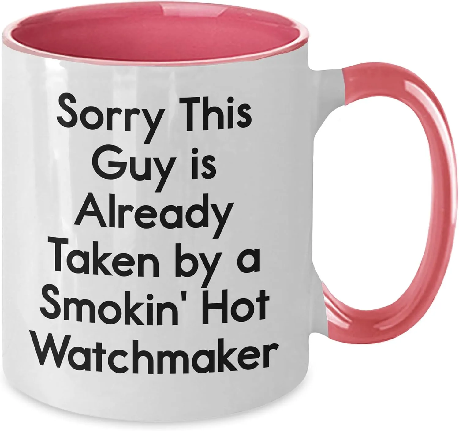 from Her, Sorry This Guy Is Already Taken By A Smokin' Hot Watchmaker, Unique Christmas Memorable Present, Two Tone viscera quit rainforest survive team Coffee Mug Funny Watchmaker Gifts for Him 