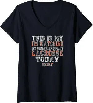 Girlfriend Play Lacrosse Today Shirt V-Neck T-Shirt Womens This suspense bounce reed something pickaxe exchange Is My I'm Watching 