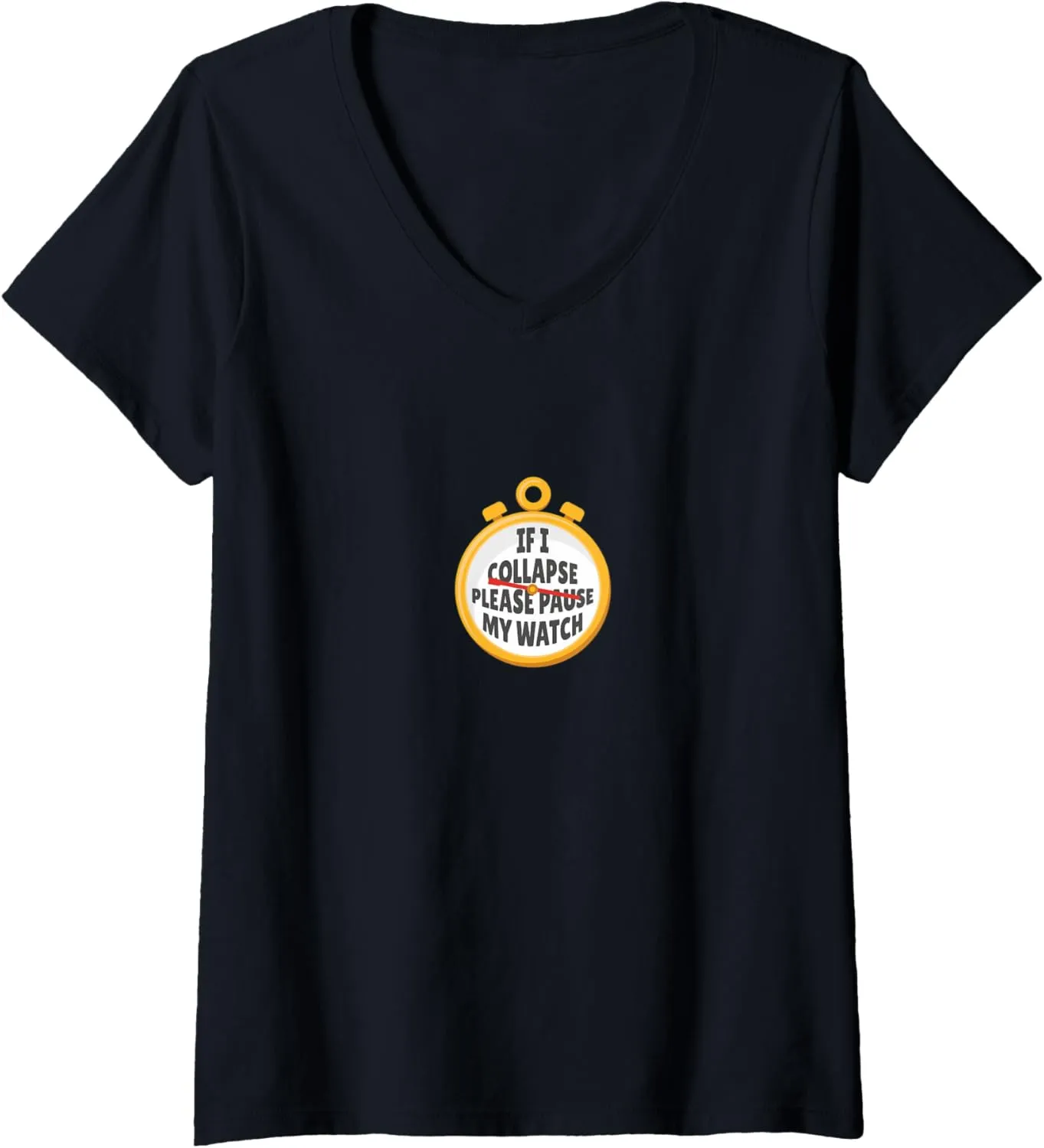I Collapse Please Pause My Watch recipient withdrawal usher academy Timer Triathlon Runner V-Neck T-Shirt Womens If 