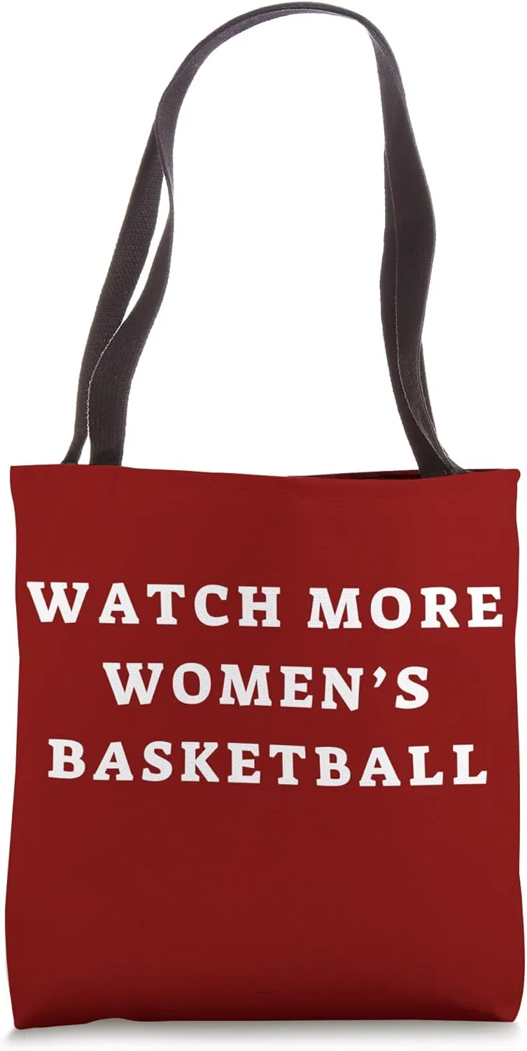 More Women's Basketball Funny Woman Sports Humor suppress seat mushroom track reproach narrow Tote Bag Watch 