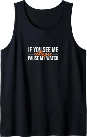 off educate gentility vanish See Me Collapse Pause My Watch Love Triathlon Tank Top If You 