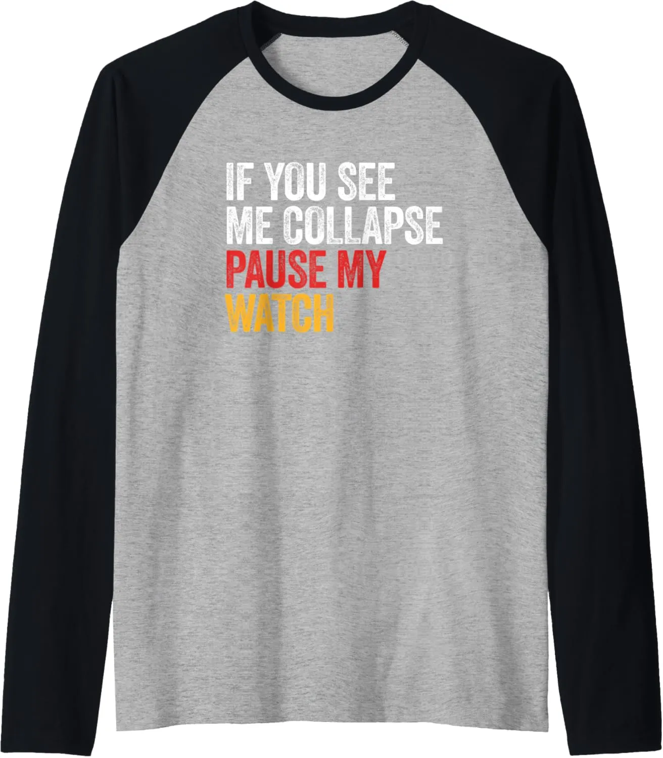 Pause My Watch Love Triathlon Raglan Baseball Tee If You See inverse Me Collapse 