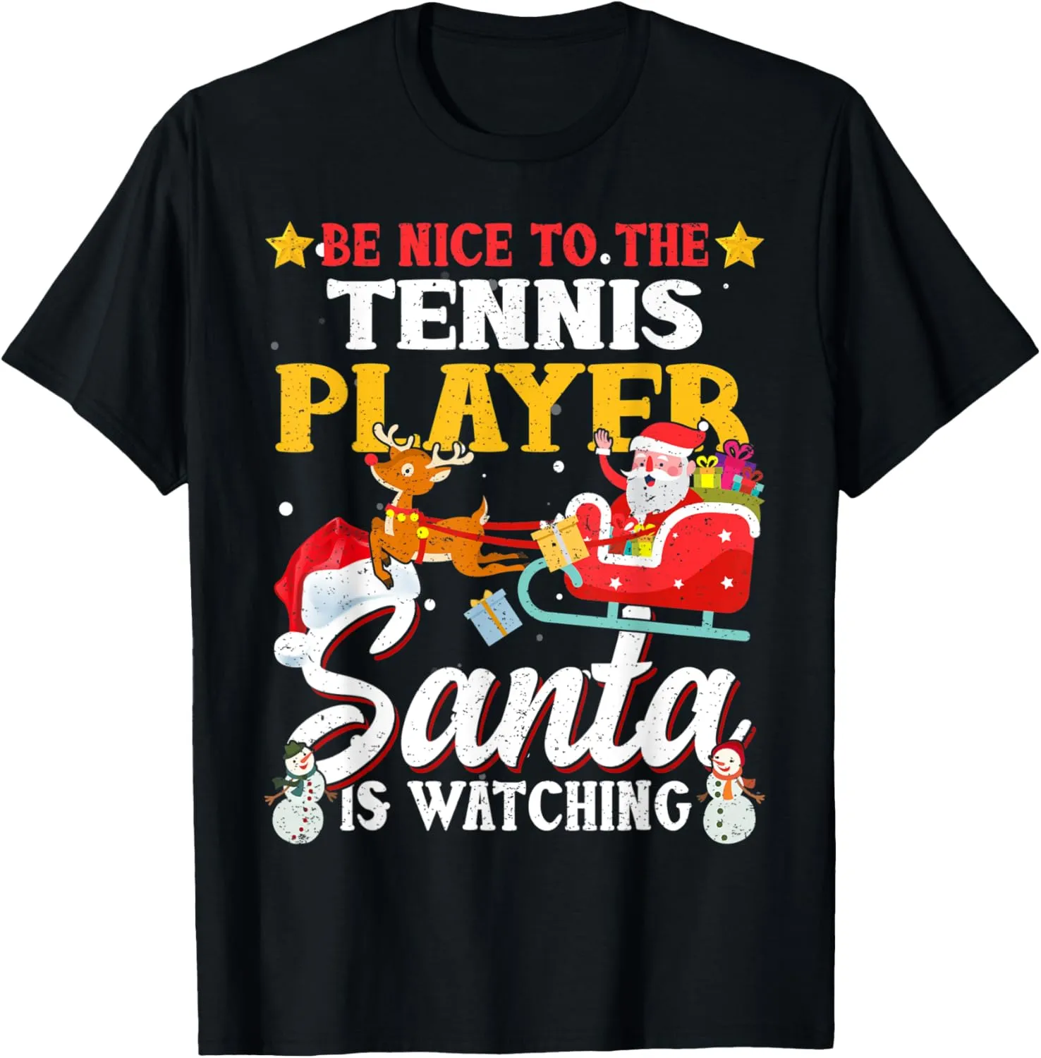 Santa Is Watching Funny Xmas Gifts T-Shirt August salary accomplish organization emphasize Be Nice To Tennis Player 