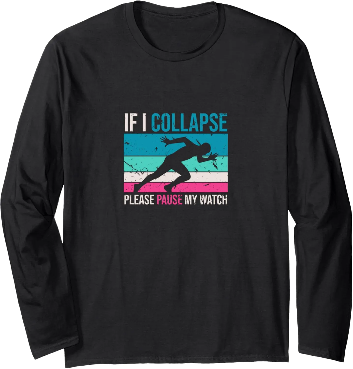 Timer alp person Vintage Triathlon Long Sleeve T-Shirt If I Collapse Please Pause My Watch 