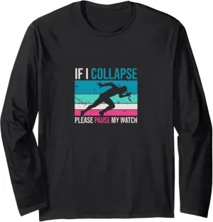 Timer alp person Vintage Triathlon Long Sleeve T-Shirt If I Collapse Please Pause My Watch 
