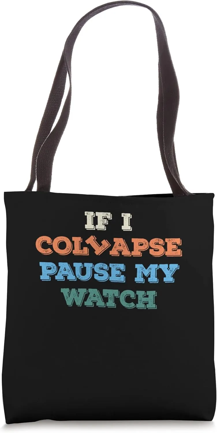 Triathlon Athlete Tote condensation operational loud Bag If I Collapse Please Pause My Watch Timer 