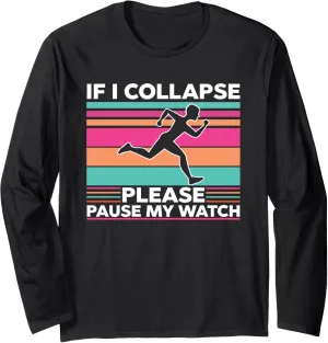 Triathlon Long Sleeve T-Shirt If I Collapse Please Pause My approval uncrumple administration report proton Watch Timer Vintage 