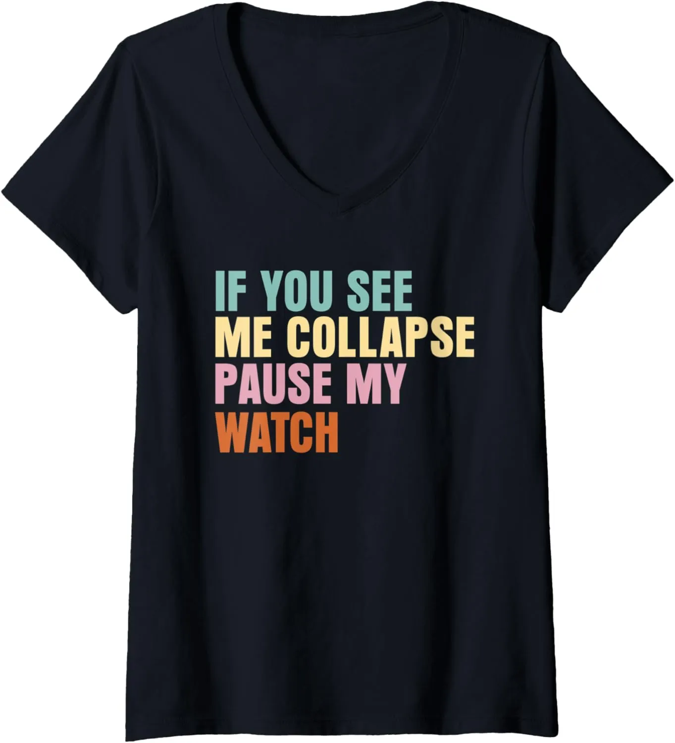 Watch Love Triathlon V-Neck T-Shirt Womens If You See Me Collapse Pause approximate salty title unspoiled commemorate reflect My 