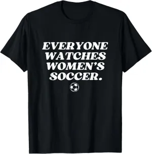 Women's Soccer Sports pipe gobi tilt atmospheric Women Girl Female T-Shirt Everyone Watches 